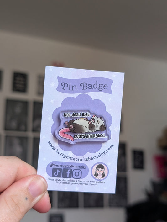 Just.. overstimulated pin badge