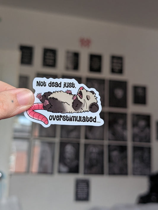 Just.. overstimulated sticker
