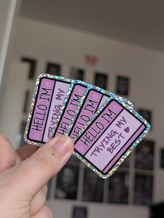 Hello Trying my best HG sticker