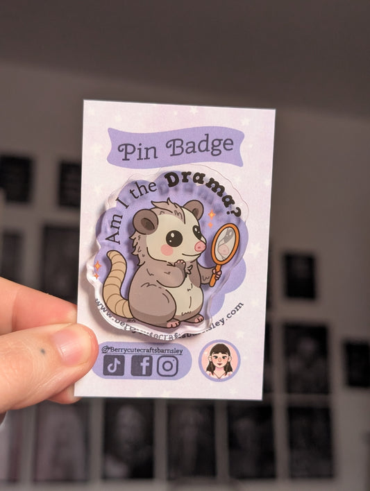 Drama opossum acrylic pin